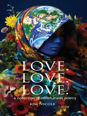 cover image of Love. Love. Love.  a collection of mindfulness poetry